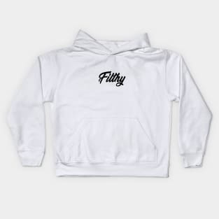 Filthy Kids Hoodie